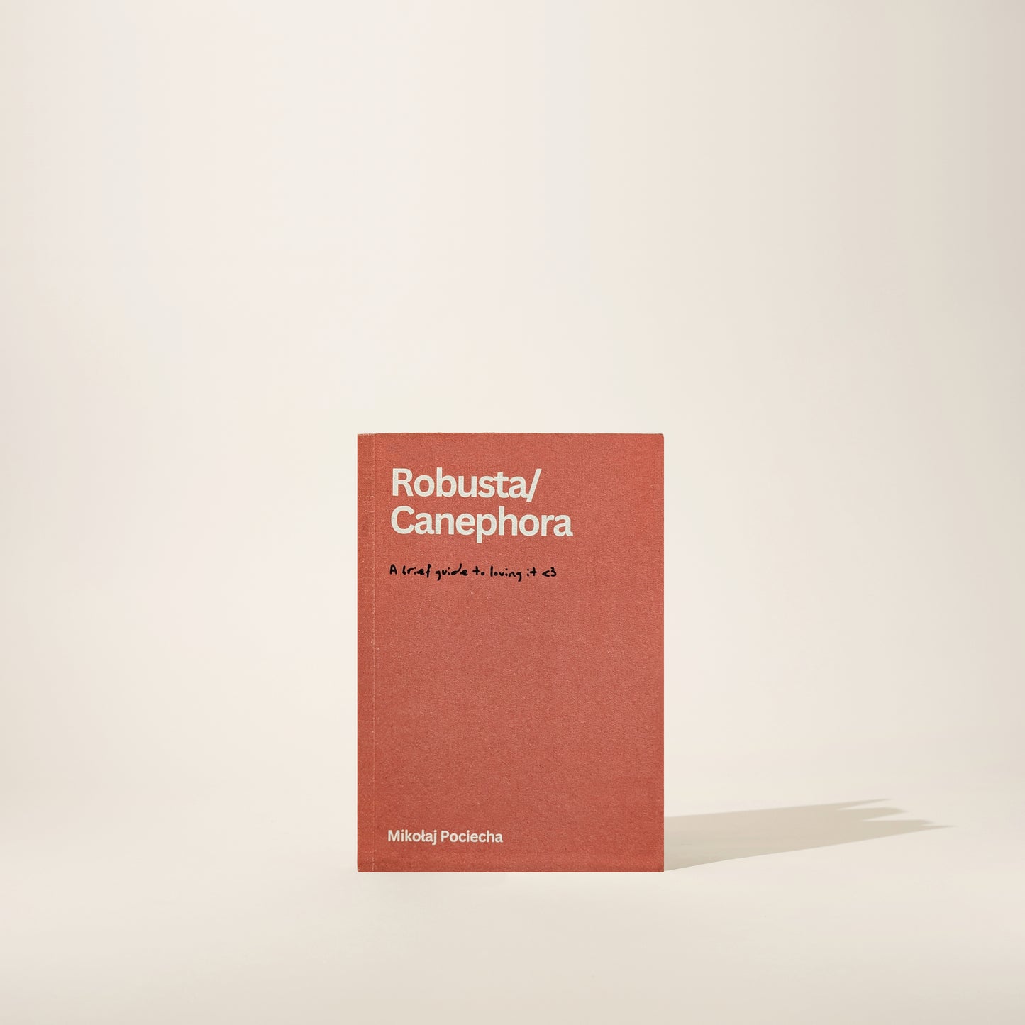 Canephora/Robusta - A Brief Guide To Loving It - By Mikolaj Pociecha